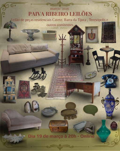 LEILÃO DE PEÇAS RESIDENCIAIS, CATETE, BARRA DA TIJUCA, TERESÓPOLIS E OUTROS COMITENTES