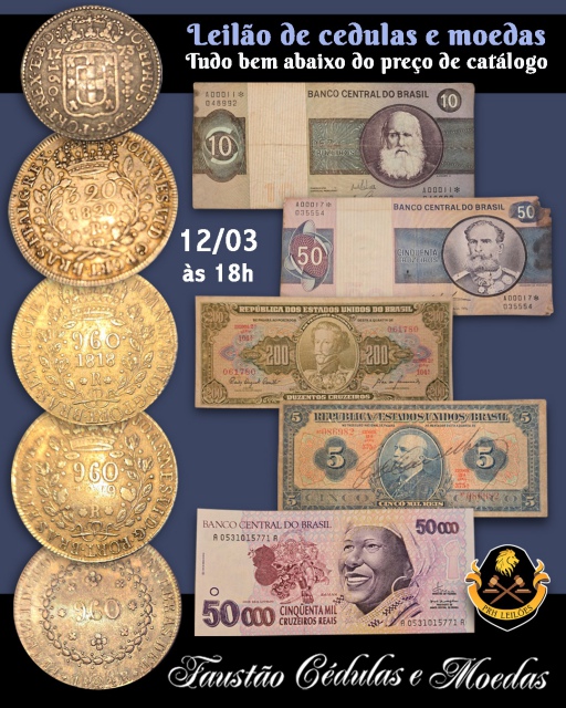 LEILÃO DE CÉDULAS E MOEDAS - TUDO BEM ABAIXO DE CATÁLOGO
