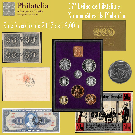17º Leilão de Filatelia e Numismática - Philatelia Selos e Moedas