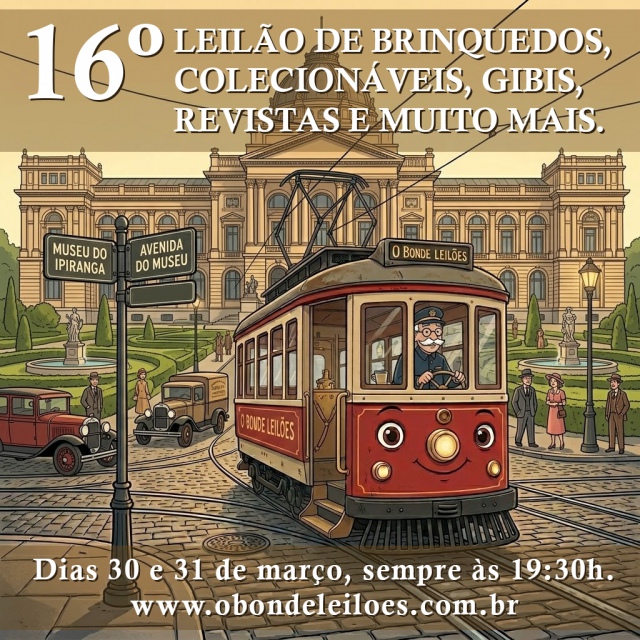 16º LEILÃO DE BRINQUEDOS, COLECIONÁVEIS, GIBIS, REVISTAS E MUITO MAIS.