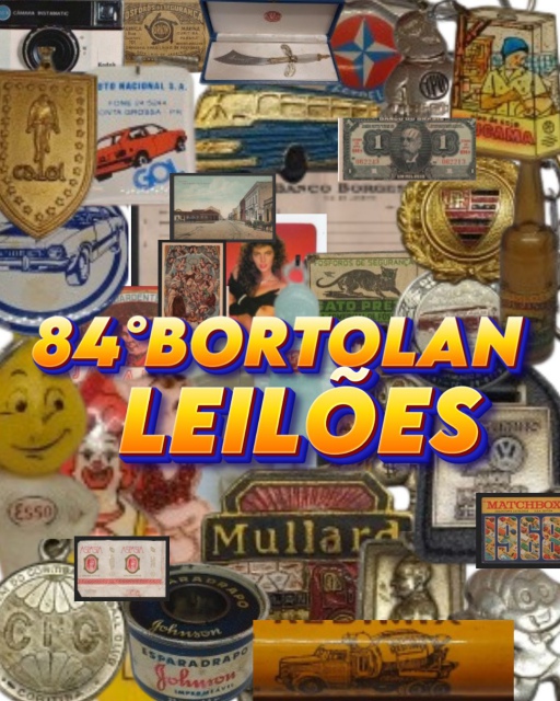 84º LEILÃO BORTOLAN DE COLECIONÁVEIS E ANTIGUIDADES