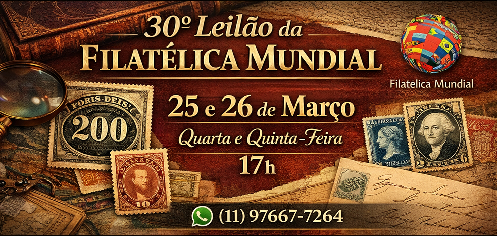 30º LEILÃO DA FILATÉLICA MUNDIAL