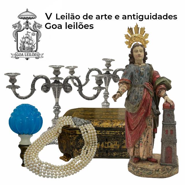 V LEILÃO DE ARTE E ANTIGUIDADES GOA LEILÕES