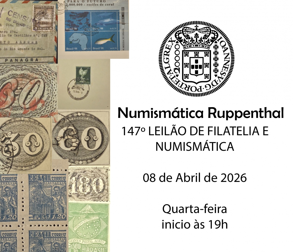 147 º LEILÃO DE FILATELIA E NUMISMÁTICA