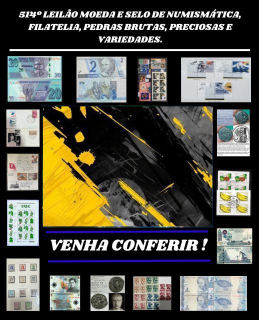 514º LEILÃO MOEDA E SELO DE NUMISMÁTICA, FILATELIA, PEDRAS BRUTAS, PRECIOSAS E VARIEDADES.