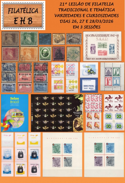 21º LEILÃO DE FILATELIA TRADICIONAL E TEMÁTICA - VARIEDADES E CURIOSIDADES