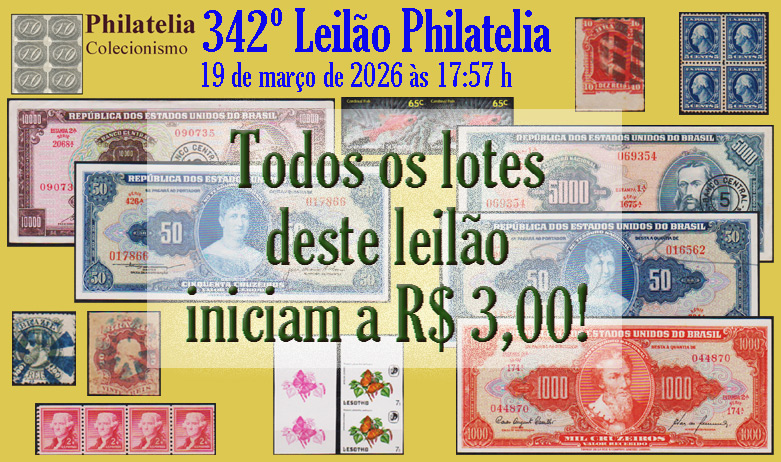 342º Leilão de Filatelia e numismática - Philatelia Colecionismo