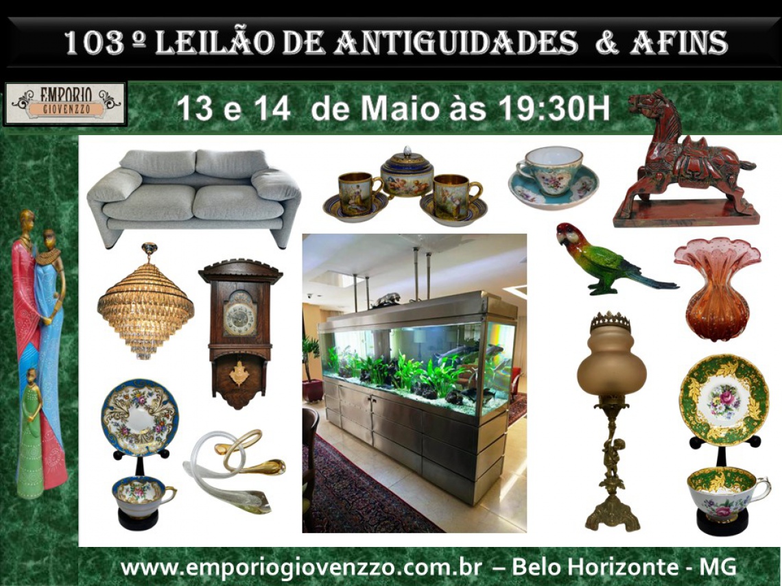 103 º LEILÃO DE TUDO UM POUCO - MG -  ANTIGUIDADES, MÓVEIS e AFINS