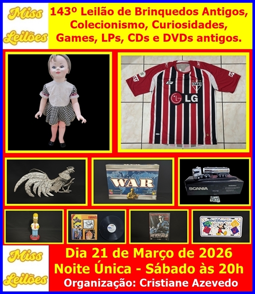 143º Leilão de Brinquedos Antigos, Colecionismo, Curiosidades, Games, LPs, CDs e DVDs antigos.