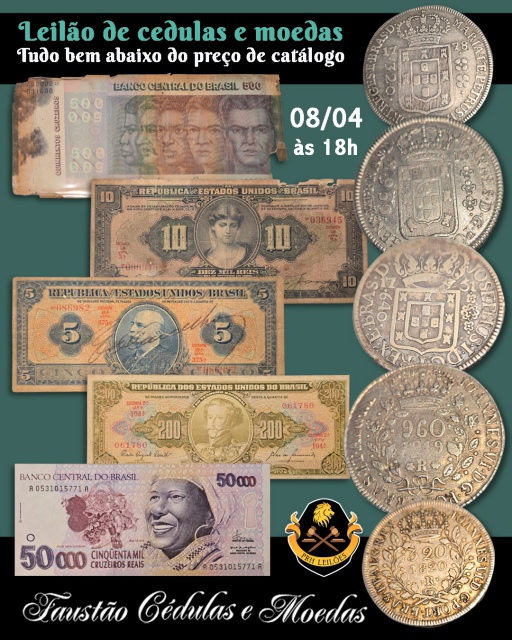 LEILÃO DE CÉDULAS E MOEDAS - TUDO BEM ABAIXO DE CATÁLOGO