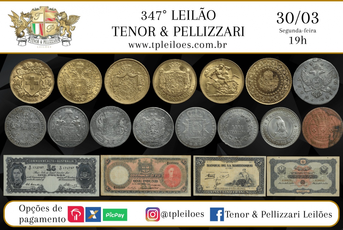 347º LEILÃO TENOR & PELLIZZARI DE NUMISMÁTICA