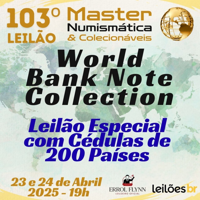 103º LEILÃO ESPECIAL MASTER - WORLD BANKNOTE COLLECTION