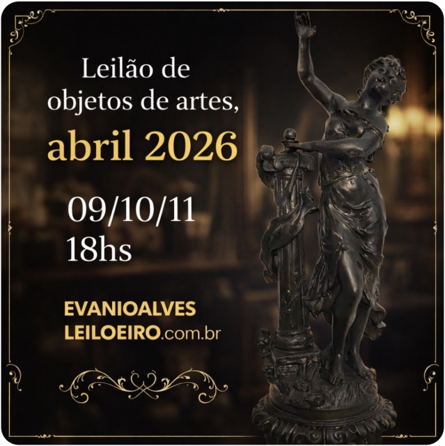 LEILÃO DE OBJETOS DE ARTE, ABRIL 2026