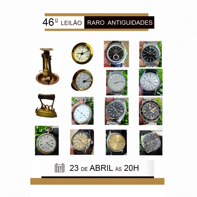 46º LEILÃO DE RELÓGIOS E ANTIGUIDADES