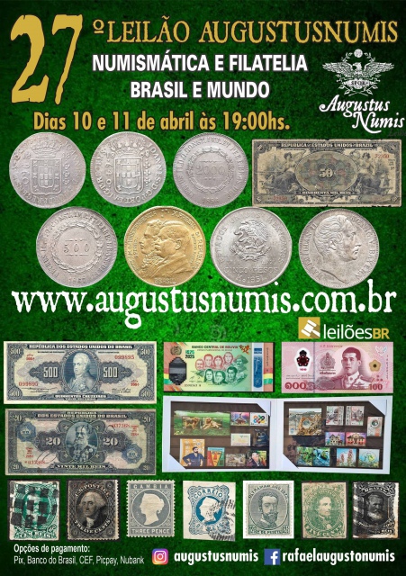 27º LEILÃO AUGUSTUSNUMIS - NUMISMÁTICA E FILATELIA BRASIL E MUNDO!