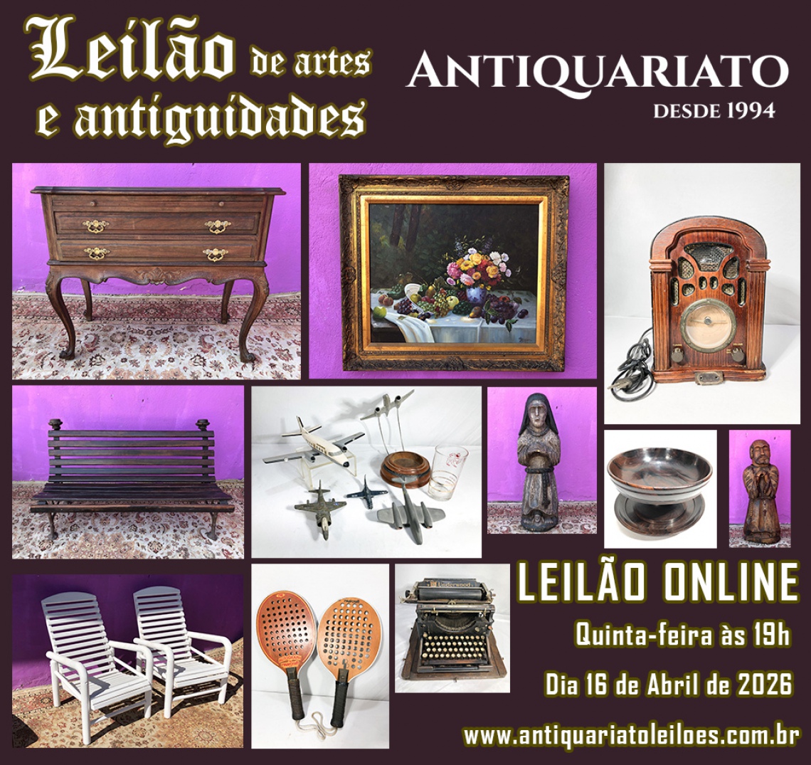 LEILÃO ANTIQUARIATO DE ARTES, ANTIGUIDADES, CURIOSIDADES E COLECIONISMO - 16 ABR 2026