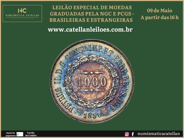LEILÃO ESPECIAL DE MOEDAS GRADUADAS PELA NGC E PCGS - BRASILEIRAS E ESTRANGEIRAS