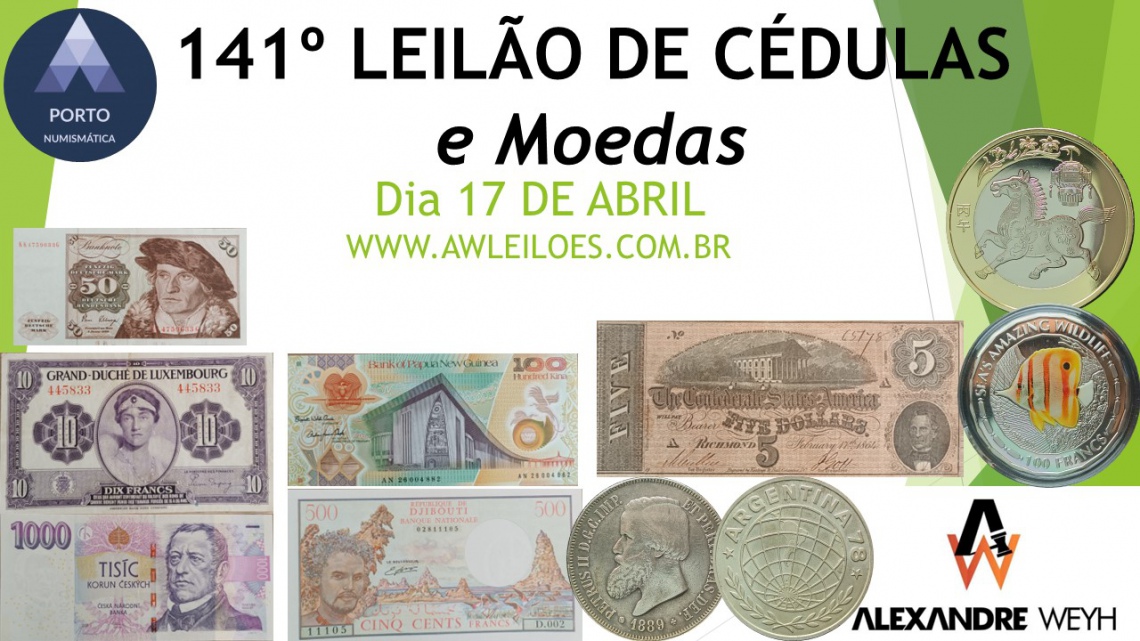 141º LEILÃO CÉDULAS e MOEDAS  - AWLEILÕES E PORTO NUMISMÁTICA