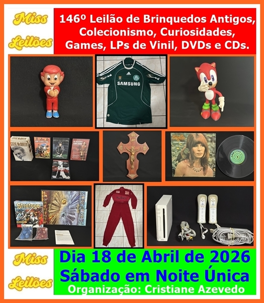 146º Leilão de Brinquedos Antigos, Colecionismo, Curiosidades, Games, LPs de Vinil, DVDs e CDs.