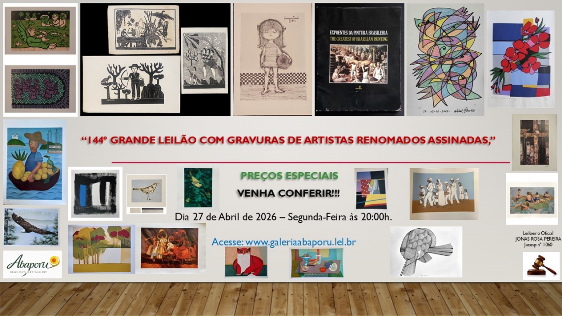 144º LEILÃO DA ABAPORU BRAZILIANS ART GALLERY - SERIGRAFIAS ORIGINAIS E ASSINADAS