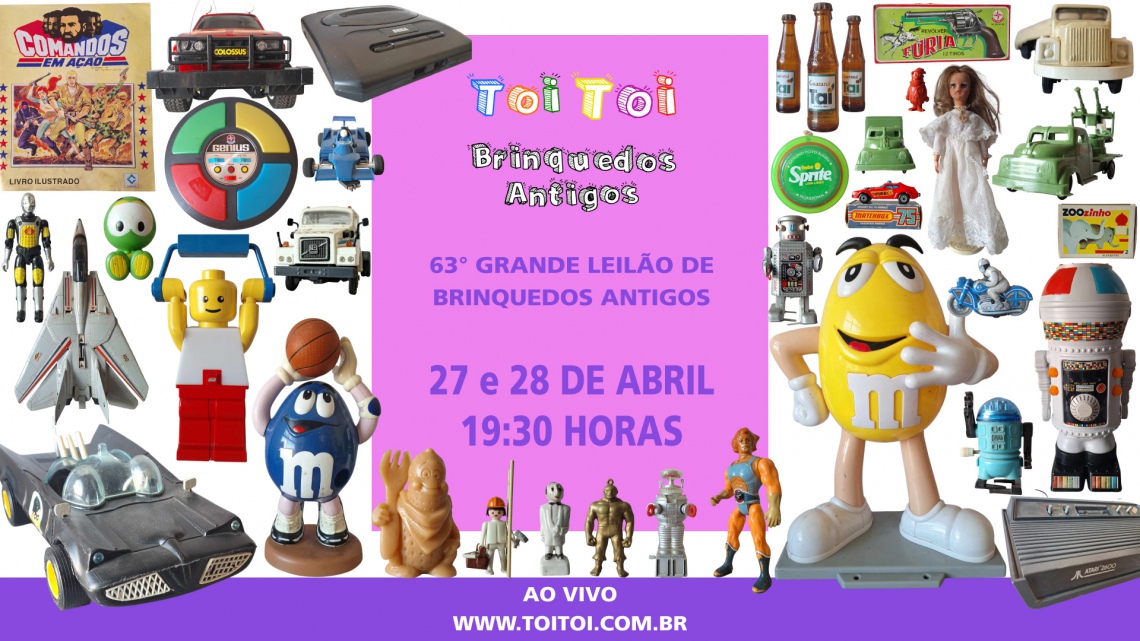 63º GRANDE LEILÃO DE BRINQUEDOS ANTIGOS E COLECIONISMO