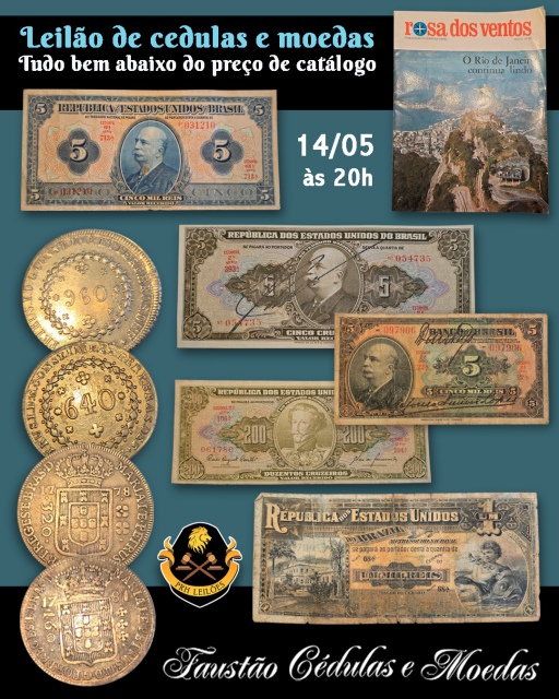 LEILÃO DE CÉDULAS E MOEDAS - TUDO BEM ABAIXO DE CATÁLOGO
