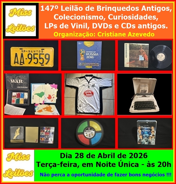 147º Leilão de Brinquedos Antigos, Colecionismo, Curiosidades, LPs de Vinil, DVDs e CDs antigos.