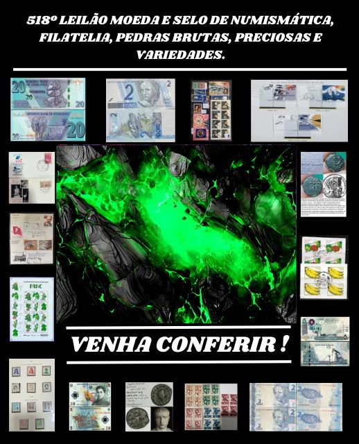 517º LEILÃO MOEDA E SELO DE NUMISMÁTICA, FILATELIA, PEDRAS BRUTAS, PRECIOSAS E VARIEDADES.