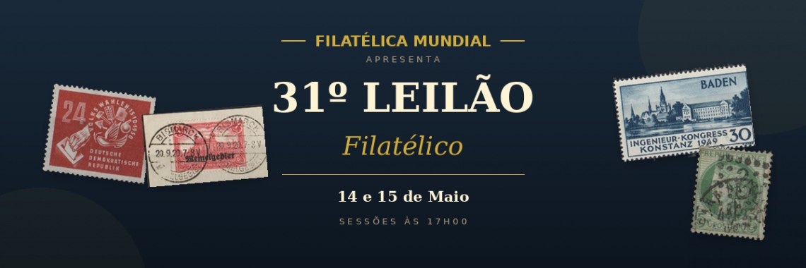 31º LEILÃO DA FILATÉLICA MUNDIAL