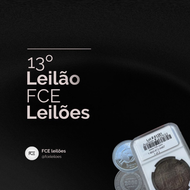 13  Leilão de Numismática - FCE Leilões