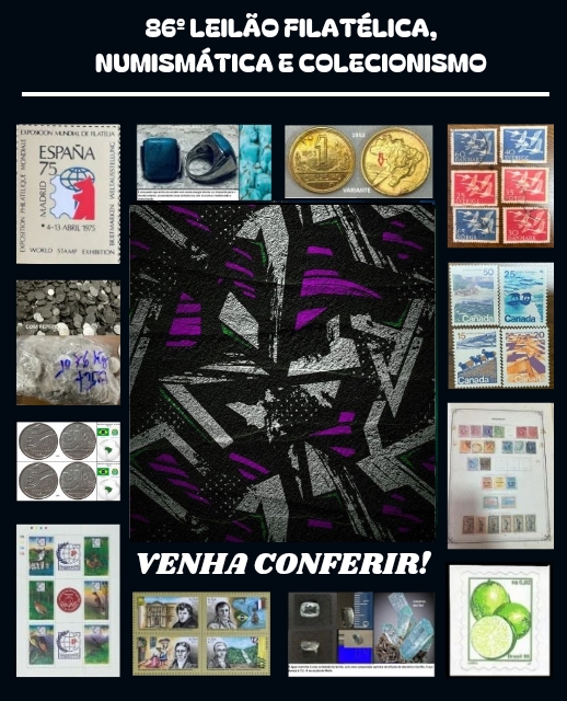 86º LEILÃO FILATÉLICA, NUMISMÁTICA E COLECIONISMO