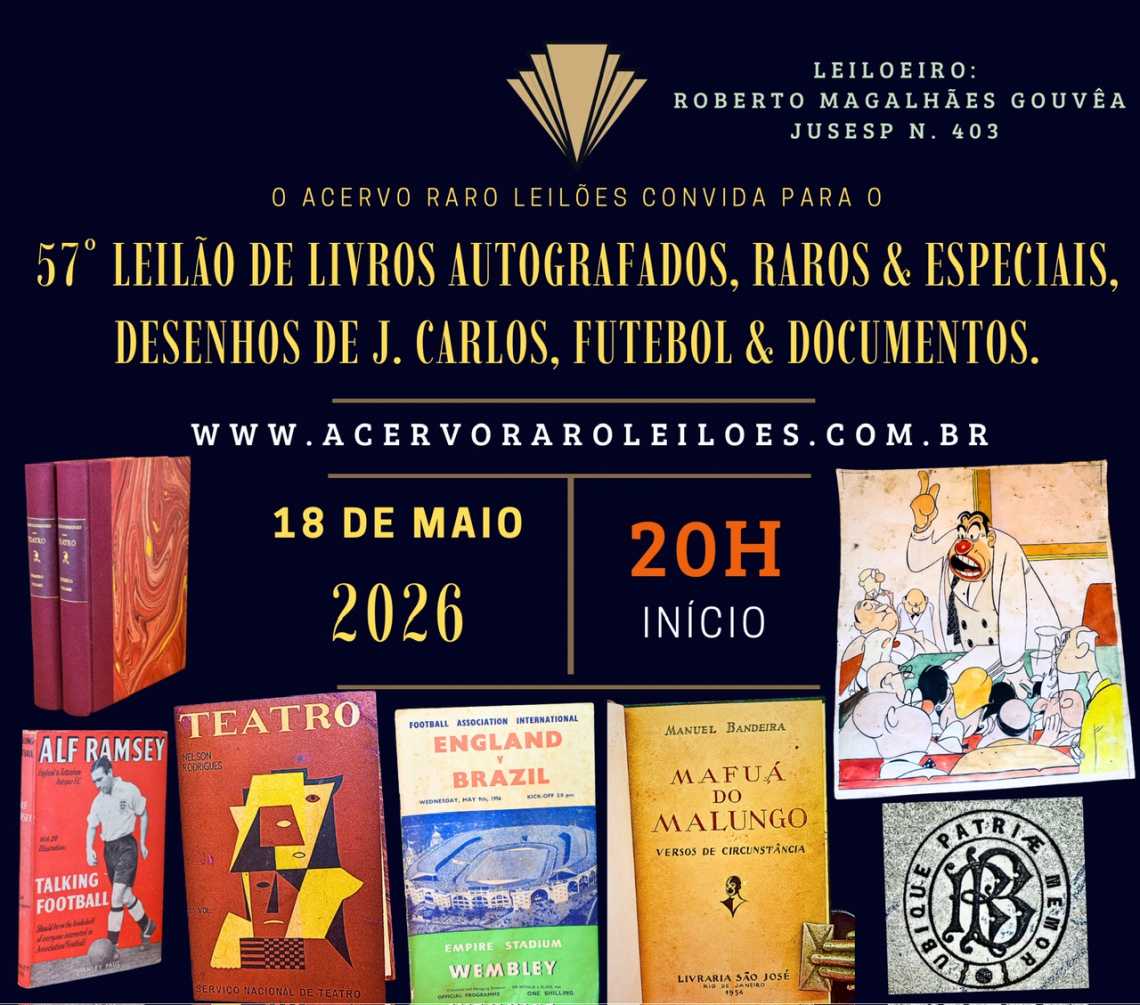 57º LEILÃO DE LIVROS AUTOGRAFADOS, RAROS & ESPECIAIS, DESENHOS DE J. CARLOS, FUTEBOL & DOCUMENTOS.