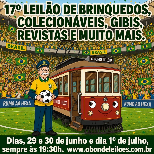 17º LEILÃO DE BRINQUEDOS, COLECIONÁVEIS, GIBIS, REVISTAS E MUITO MAIS.