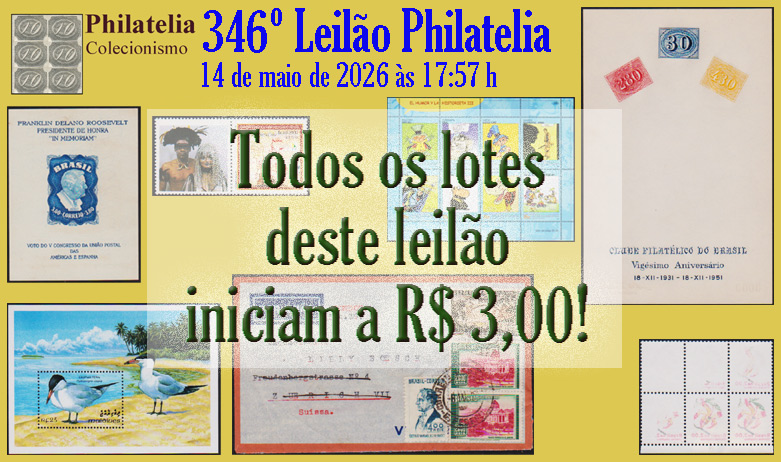 346º Leilão de Filatelia - Philatelia Colecionismo