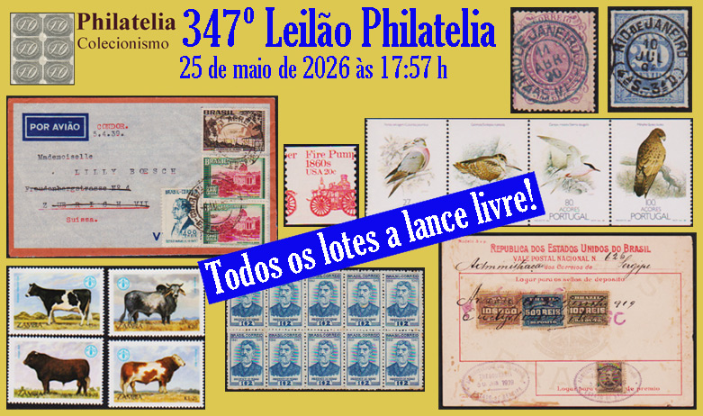 347º Leilão de Filatelia - Philatelia Colecionismo