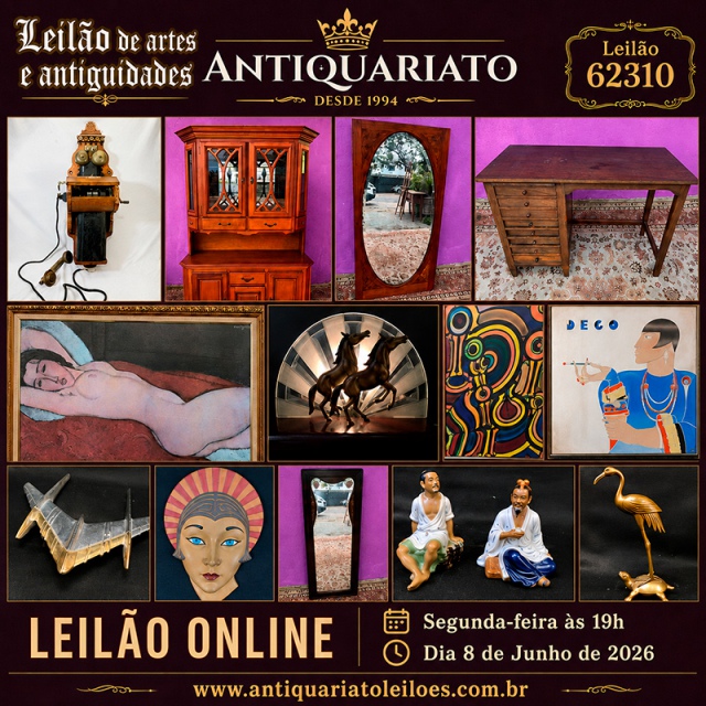 LEILÃO ANTIQUARIATO DE ARTES, ANTIGUIDADES, CURIOSIDADES E COLECIONISMO - 08 JUN 2026
