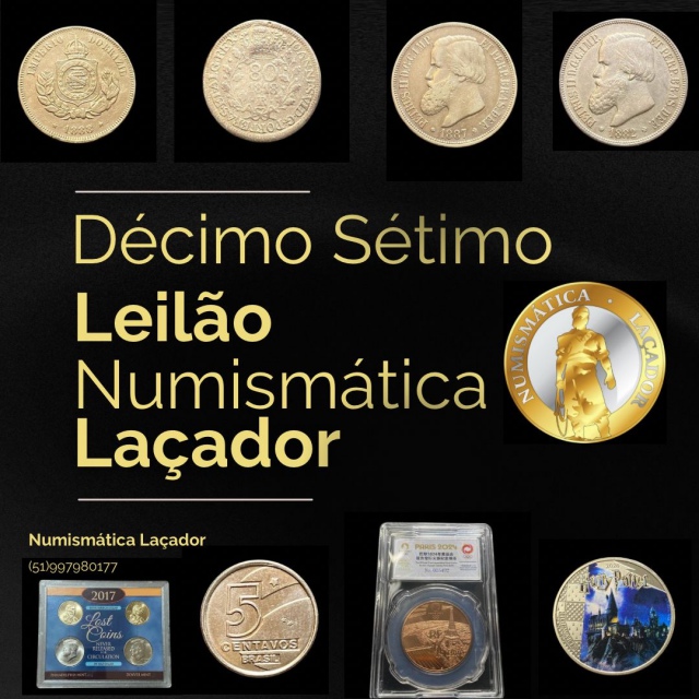 17º LEILÃO DE CÉDULAS E MOEDAS NUMISMÁTICA LAÇADOR