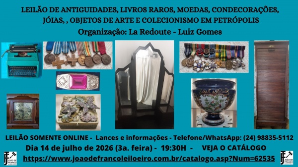 LEILÕES DE ANTIGUIDADES, LIVROS RAROS, MOEDAS, CONDECORAÇÕES, JOIAS, OBJETOS DE ARTE E COLECIONISMO