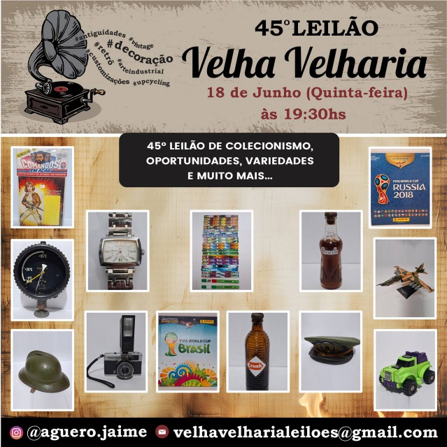 45º LEILÃO DE COLECIONISMO, OPORTUNIDADES E VARIEDADES E MUITO MAIS...
