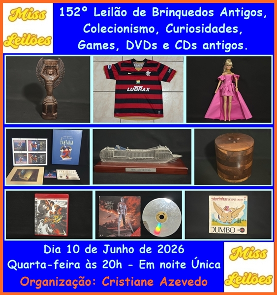 152º Leilão de Brinquedos Antigos, Colecionismo, Curiosidades, Games, DVDs e CDs antigos.