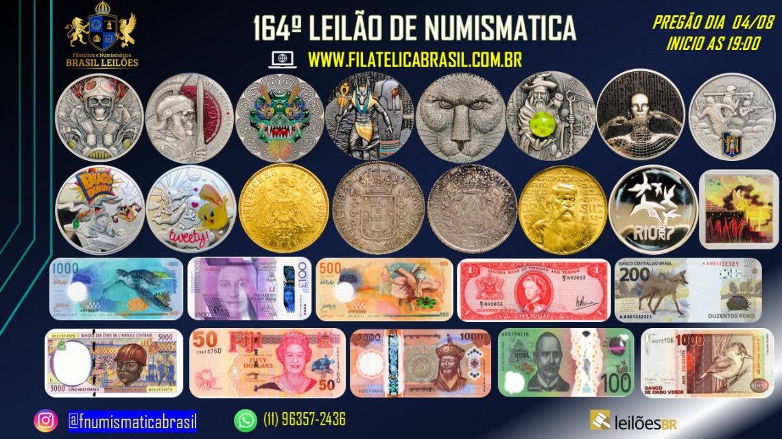 164º LEILÃO DE NUMISMÁTICA - MOEDAS & CÉDULAS - NACIONAIS E ESTRANGEIRAS.