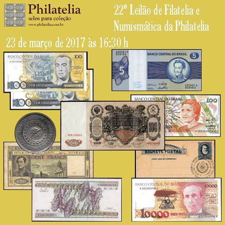 22º Leilão de Filatelia e Numismática - Philatelia Selos e Moedas