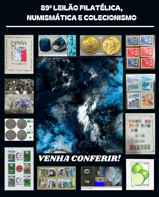 89º LEILÃO FILATÉLICA, NUMISMÁTICA E COLECIONISMO