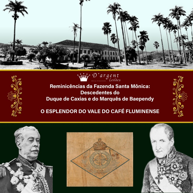 ACERVO DOS  DESCENDENTES DO DUQUE DE CAXIAS E  DO VISCONDE DE BAEPENDI: ARTIFICES DA INDEPENDÊNCIA