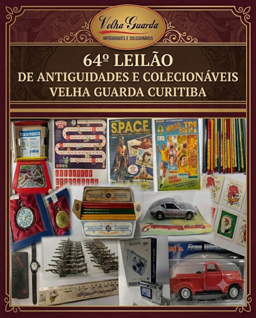 64º LEILÃO DE ANTIGUIDADE E COLECIONÁVEIS VELHA GUARDA CURITIBA