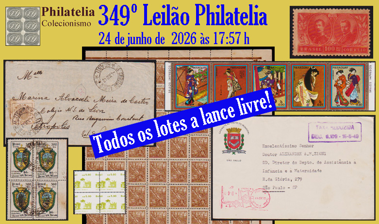 349º Leilão de Filatelia e numismática - Philatelia Colecionismo