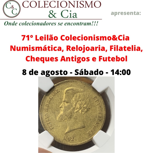 71º Leilão Colecionismo&Cia - Relojoaria, Numismática, Filatelia, Cheques Antigos e Futebol.