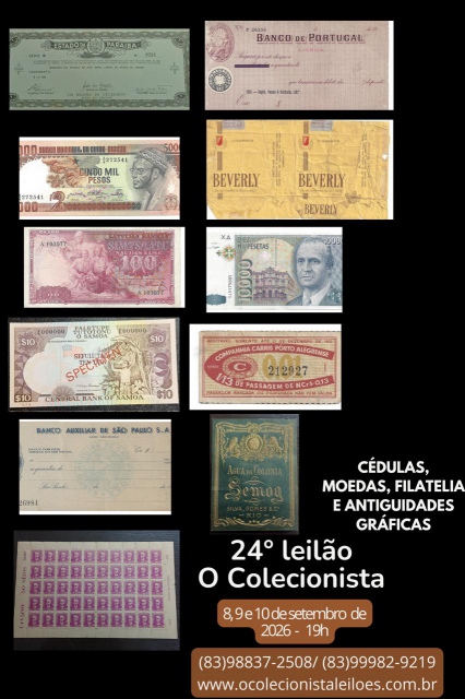 24º LEILÃO O COLECIONISTA DE CÉDULAS, MOEDAS, FILATELIA E ANTIGUIDADES GRÁFICAS.