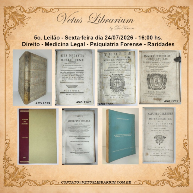 5º. Leilão VETUS LIBRARIUM - Direito - Medicina Legal - Psiquiatria Forense - Raridades