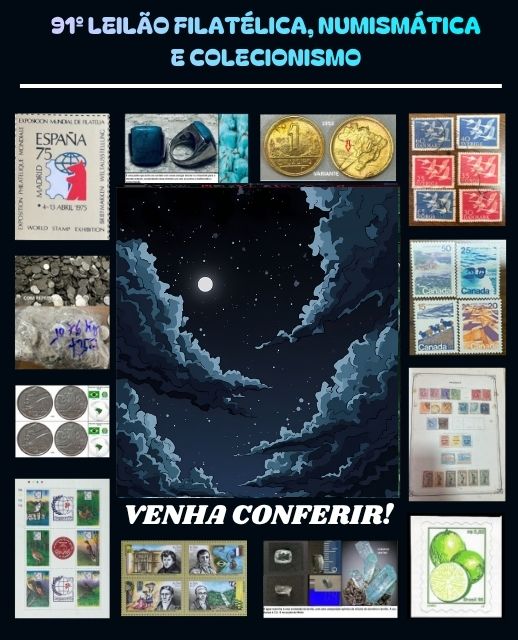 91º LEILÃO FILATÉLICA, NUMISMÁTICA E COLECIONISMO